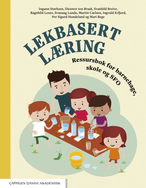 Lekbasert læring : ressursbok for barnehage, skole og SFO