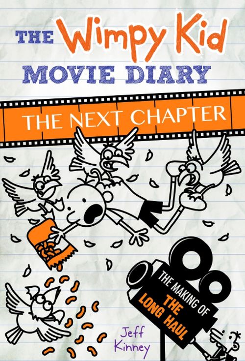 Wimpy Kid Movie Diary, The: The Next Chapter : The Making of the Long Haul (HB) - Wimpy Kid series