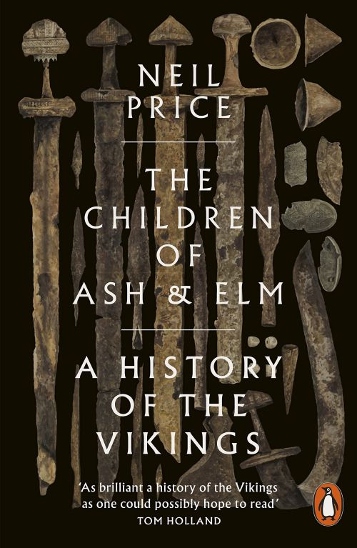 Children of Ash and Elm, The: A History of the Vikings (PB) - B-format