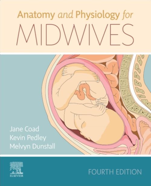 Anatomy and Physiology for Midwives (PB) - Fourth edition