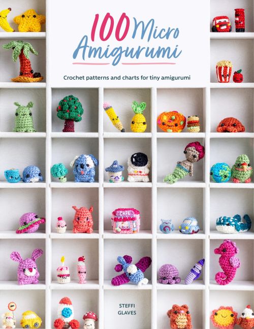 100 Micro Amigurumi: Crochet Patterns and Charts for Tiny Amigurumi (PB)