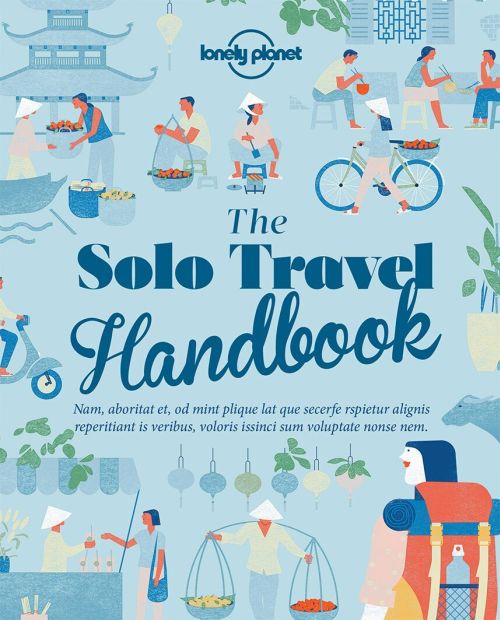Solo Travel Handbook, The, Lonely Planet (1st ed. Jan. 18)