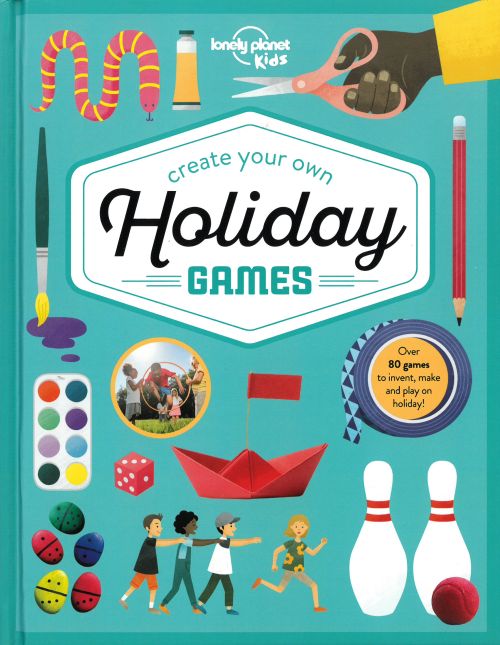 Create Your Own Holiday Games, Lonely Planet (1st ed. May 22)