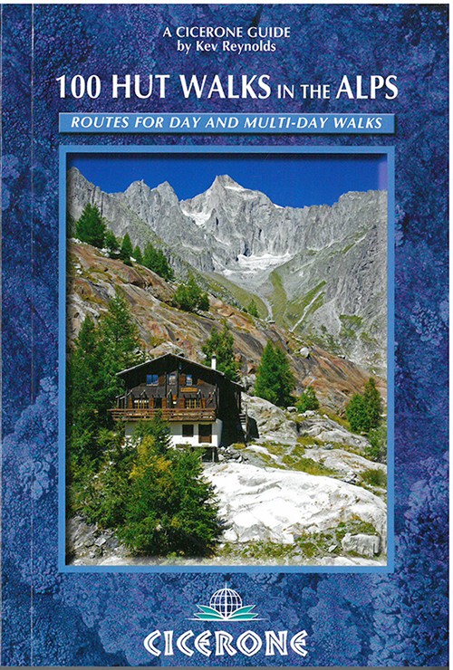 100 Hut Walks in the Alps: Routes for day and multi-day walks