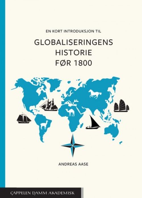  En kort introduksjon til globaliseringens historie før 1800