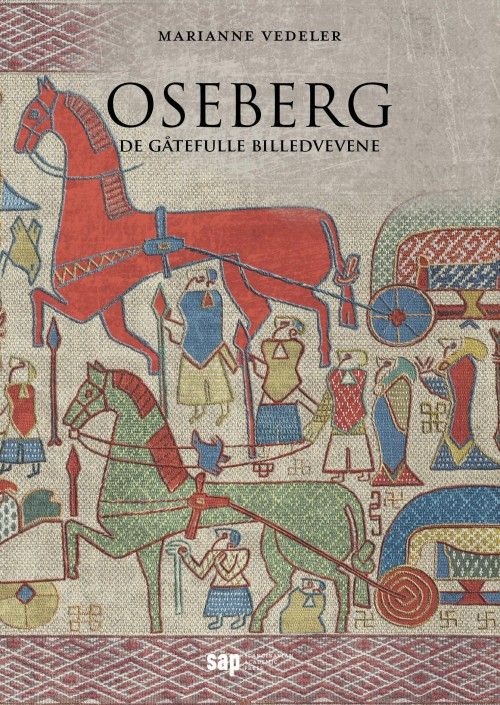 Oseberg : de gåtefulle billedvevene