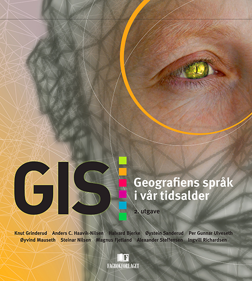 GIS : geografiens språk i vår tidsalder  (2.utg.)