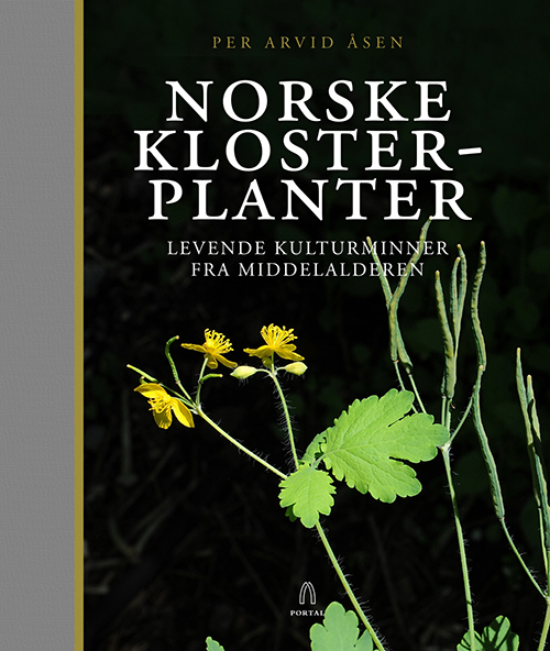 Norske klosterplanter : levende kulturminner fra middelalderen