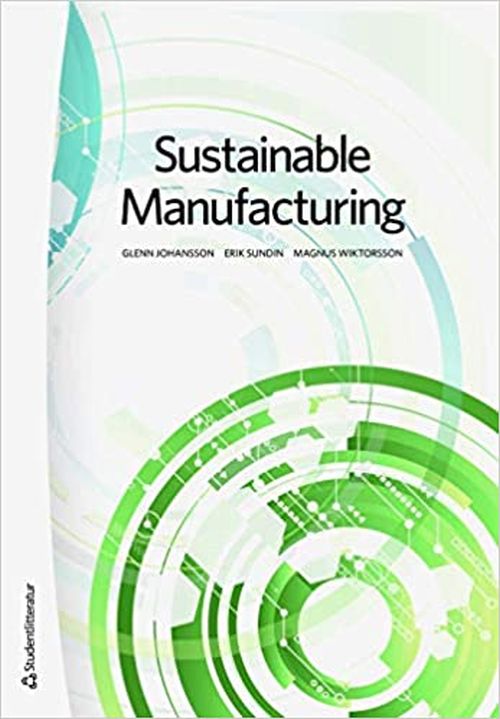 Sustainable manufacturing : why and how to improve environmental performance