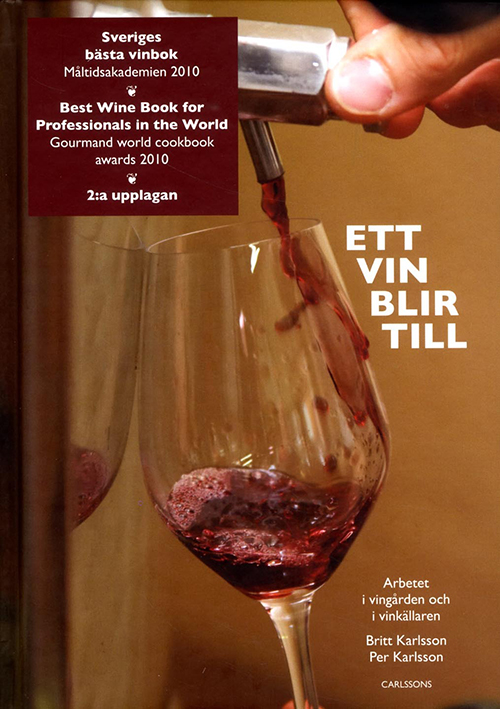 Ett vin blir till : arbetet i vingården och i vinkällaren  (2.uppl.)