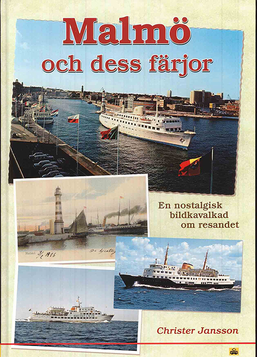 Malmö och dess färjor: en nostalgisk bildkavalkad om resandet