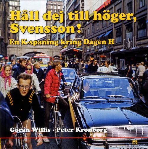 Håll dej till höger, Svensson! : en K-spaning kring Dagen H