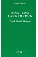 Svensk-dansk fackordbok : teknik handel ekonomi