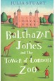 Balthazar Jones and the Tower of London Zoo (PB) - B-format