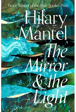 Mirror and the Light, The (HB) - (3) The Wolf Hall Trilogy