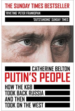 Putin's People: How the KGB Took Back Russia and then Took on the West (PB) - B-format