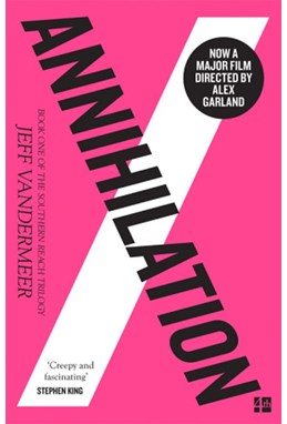 Annihilation (PB) - (1) The Southern Reach Trilogy - B-format