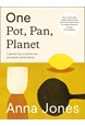 One Pot, Pan, Planet: A greener way to cook for you, your family and the planet (HB)