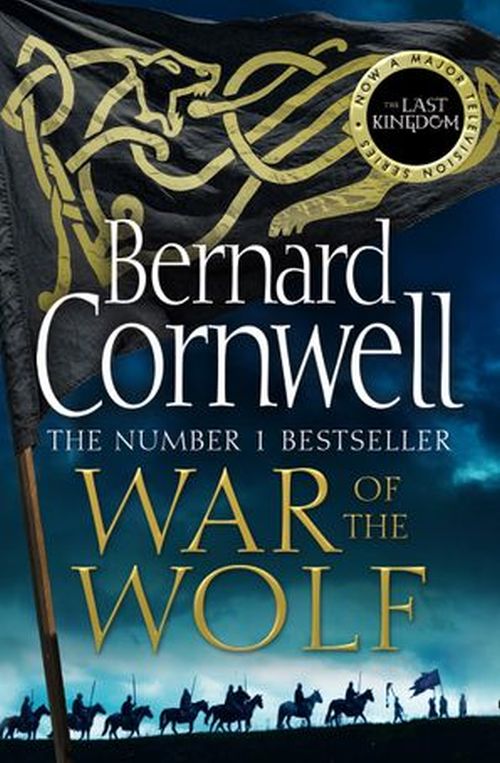 War of the Wolf (PB) - (11) The Last Kingdom Series - B-format
