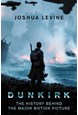 Dunkirk: The History Behind the Major Motion Picture (PB) - Film tie-in