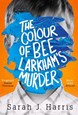 Colour of Bee Larkham's Murder, The (PB) - C-format