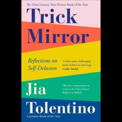 Trick Mirror: Reflections on Self-Delusion (PB) - B-format