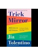 Trick Mirror: Reflections on Self-Delusion (PB) - B-format