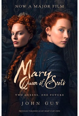 Mary Queen of Scots (PB) - Film tie-in - B-format