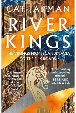 River Kings: The Vikings from Scandinavia to the Silk Roads (PB) - B-format