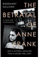 Betrayal of Anne Frank, The: A Cold Case Investigation (PB) - C-format