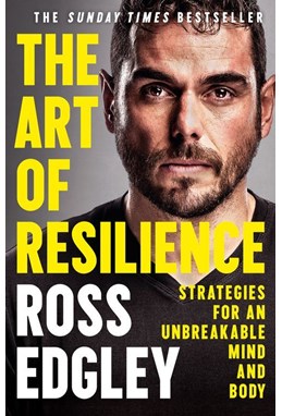 Art of Resilience, The: Strategies for an Unbreakable Mind and Body (PB) - B-format