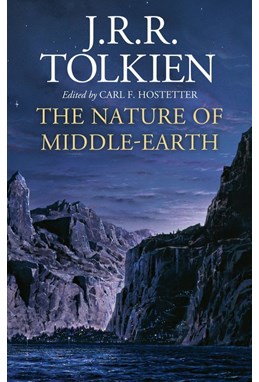 Nature of Middle-earth, The (HB)