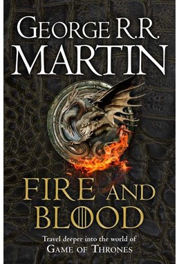 Fire and Blood: 300 Years Before A Game of Thrones (A Targaryen History) (PB) - B-format