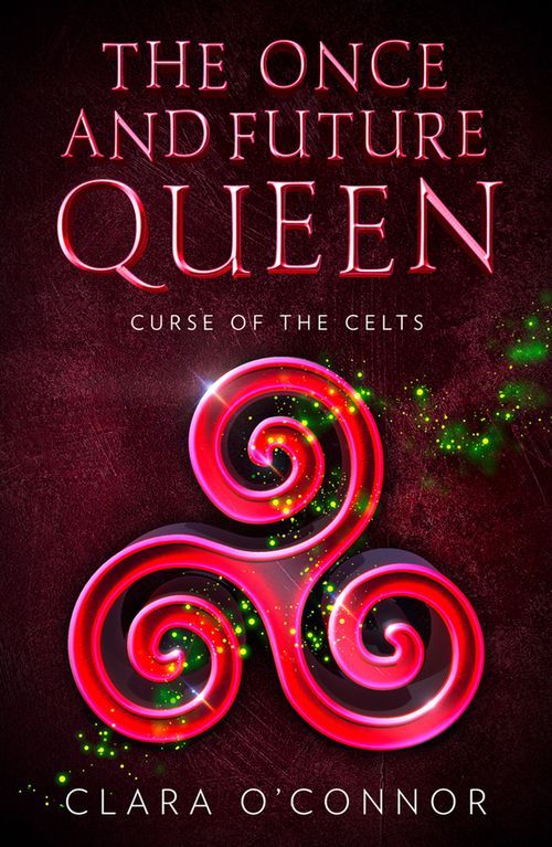 Curse of the Celts (PB) - (2) The Once and Future Queen - B-format