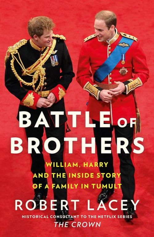 Battle of Brothers: William, Harry and the Inside Story of a Family in Tumult (PB) - C-format