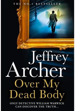 Over My Dead Body (HB) - William Warwick Novels