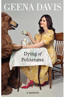 Dying of Politeness: A Memoir (PB) - C-format