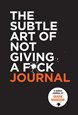 Subtle Art of Not Giving a F*ck Journal, The (PB) - C-format