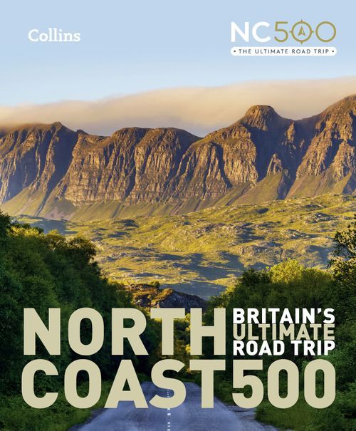 North Coast 500: Britain's ultimate road trip official guide