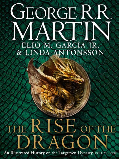 Rise of the Dragon, The: An Illustrated History of the Targaryen Dynasty (HB)