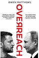 Overreach: The Inside Story of Putin's War Against Ukraine (PB) - B-format