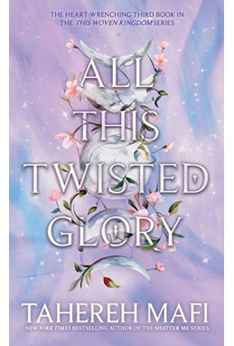 All This Twisted Glory (PB) - (3) This Woven Kingdom - C-format