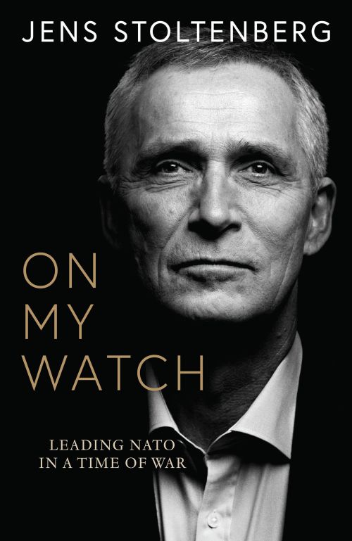 On My Watch: Leading NATO in a Time of War (PB) - B-format