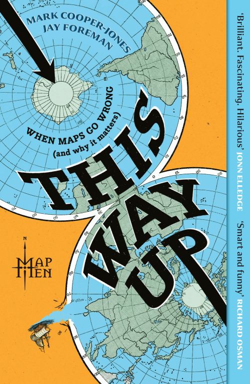 This Way Up: When Maps Go Wrong (and Why it Matters) (PB) - B-format