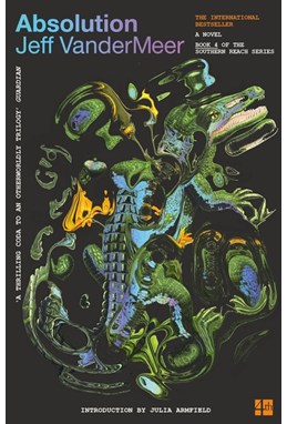 Absolution (PB) - (4) The Southern Reach Series - B-format