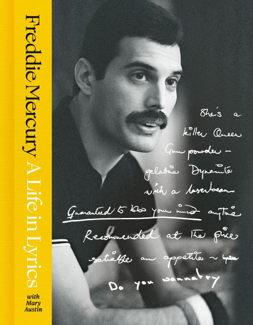 Life in Lyrics: The Official Creative Legacy of Freddie Mercury, Based on His Unseen Personal Archives and Collections