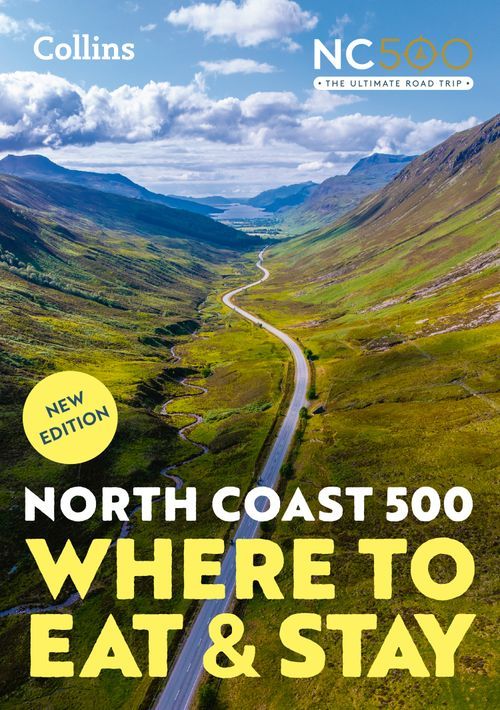 North Coast 500: Where to Eat and Stay official guide