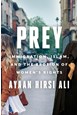 Prey: Immigration, Islam, and the Erosion of Women's Rights* (HB)