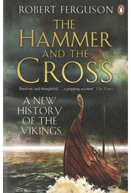 Hammer and the Cross, The - A New History of the Vikings (PB)