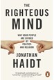 Righteous Mind, The: Why Good People are Divided by Politics and Religion (PB) - B-format